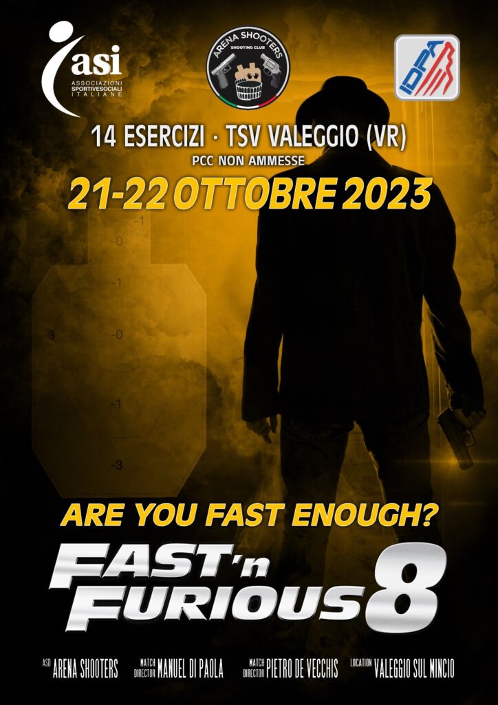 Arena Shooters Fast'n Furious 8, Gara IDPA (Tier 1) 14 esercizi su 8 Stage, MDs Manuel DI PAOLA & Pietro DE VECCHIS. Are you fast enough?